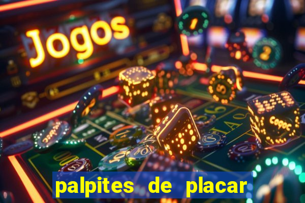 palpites de placar exato para os jogos de hoje